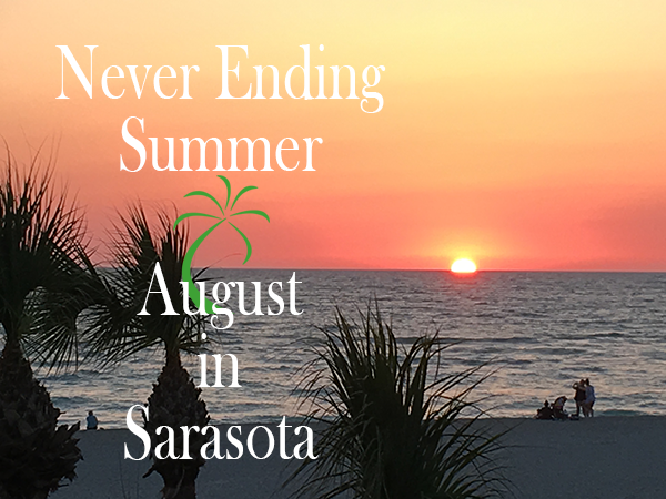Never Ending Summer August in Sarasota