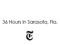 36 Hours in Sarasota, Fla.